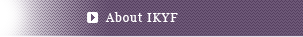 About IKYF
