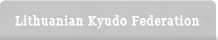 Lithuanian Kyudo Federation