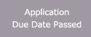 Application Due Date Passed