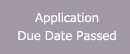 Application Due Date Passed